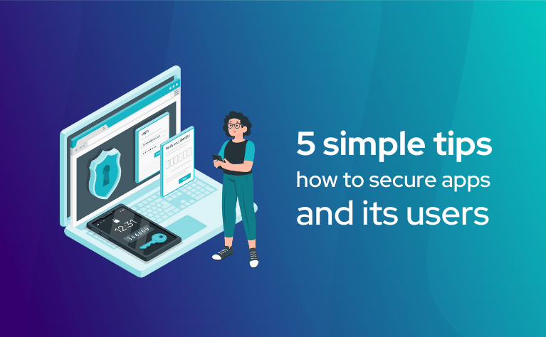 5 solutions to ensure the security of apps and its users