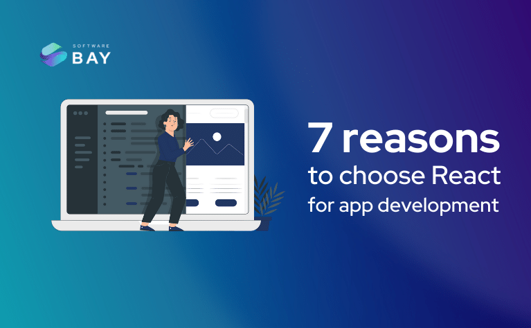 7 Reasons to choose React.js for web app development
