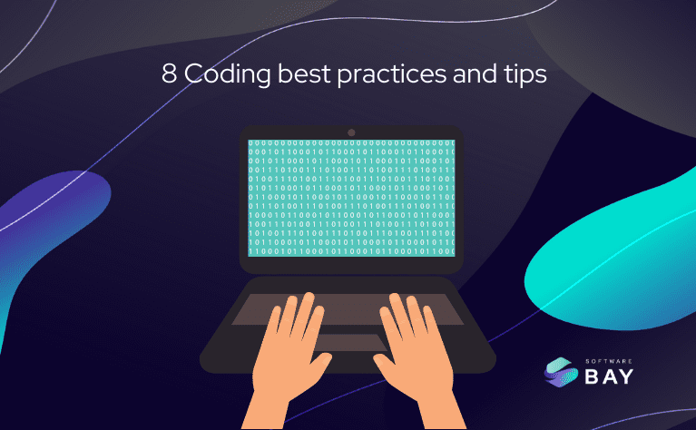8 Coding best practices and tips