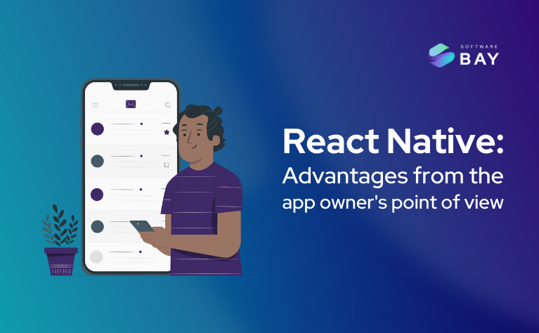 Advantages of React Native from an app owner’s perspective